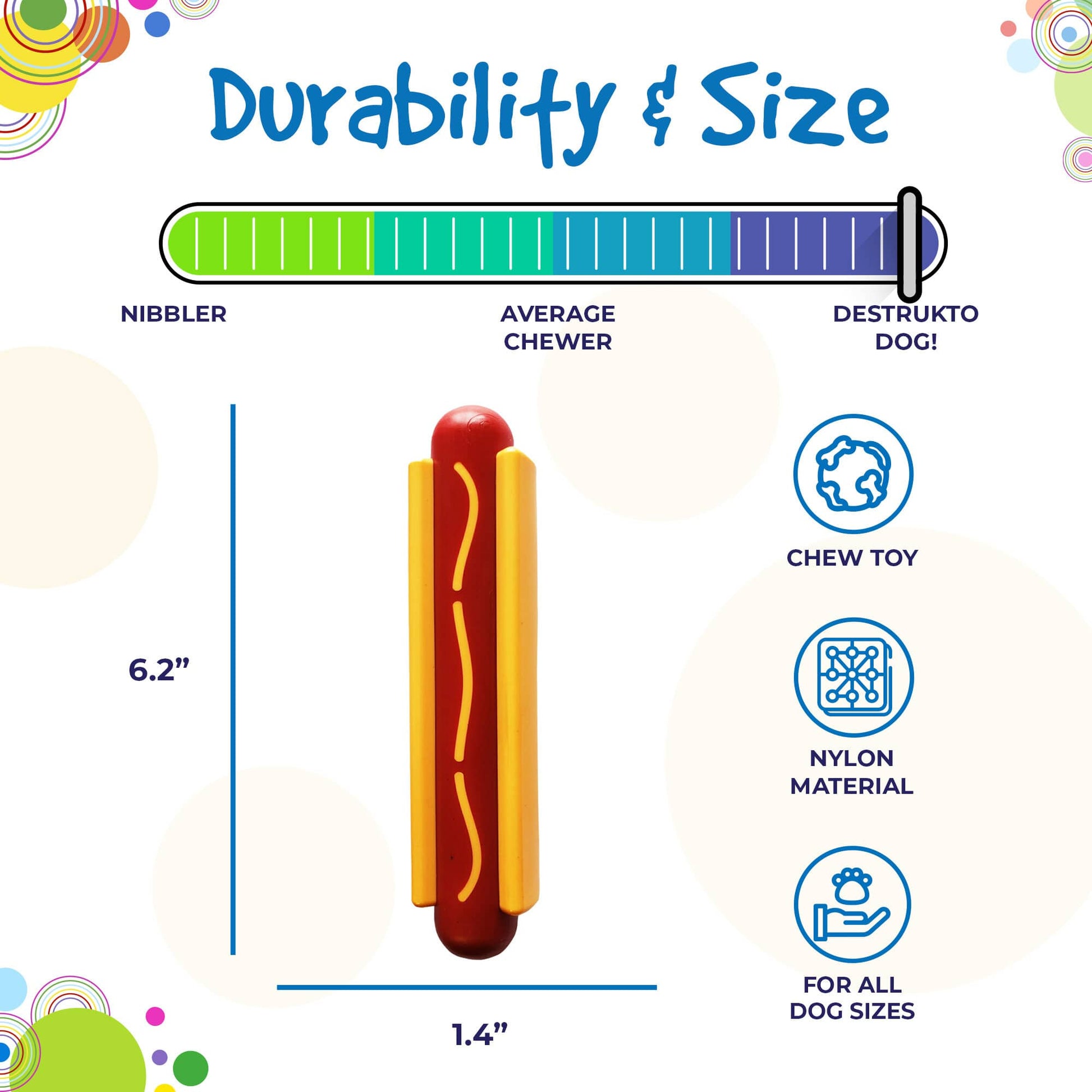 Hot dog nylon dog chew toy showing size and durable design for aggressive chewers